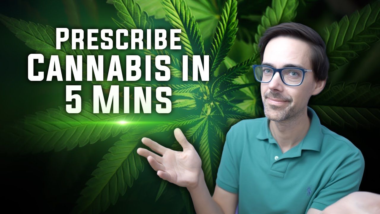 Complete guide to prescribing medical cannabis for doctors 5 minute tutorial.jpg