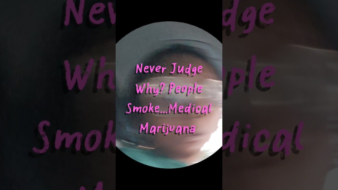 Never judge people who use medical marijuana he got shot.jpg