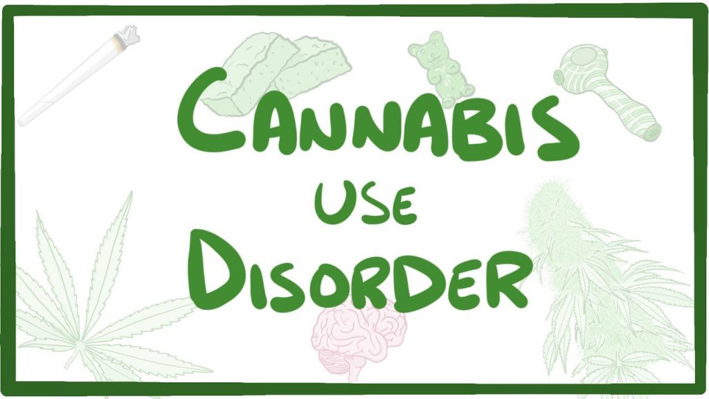 Cannabis Use Disorder Causes Symptoms Diagnosis Treatment Pathology